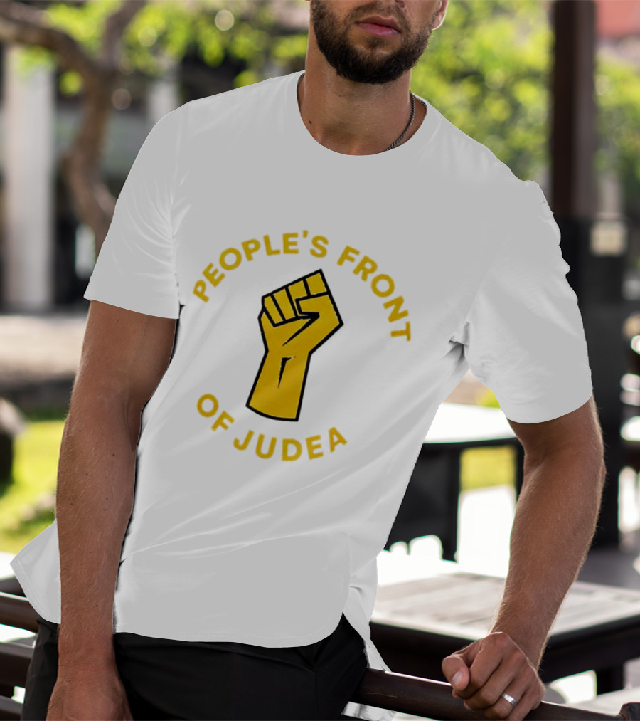 People's Front Of Judea Raised Fist T-Shirt