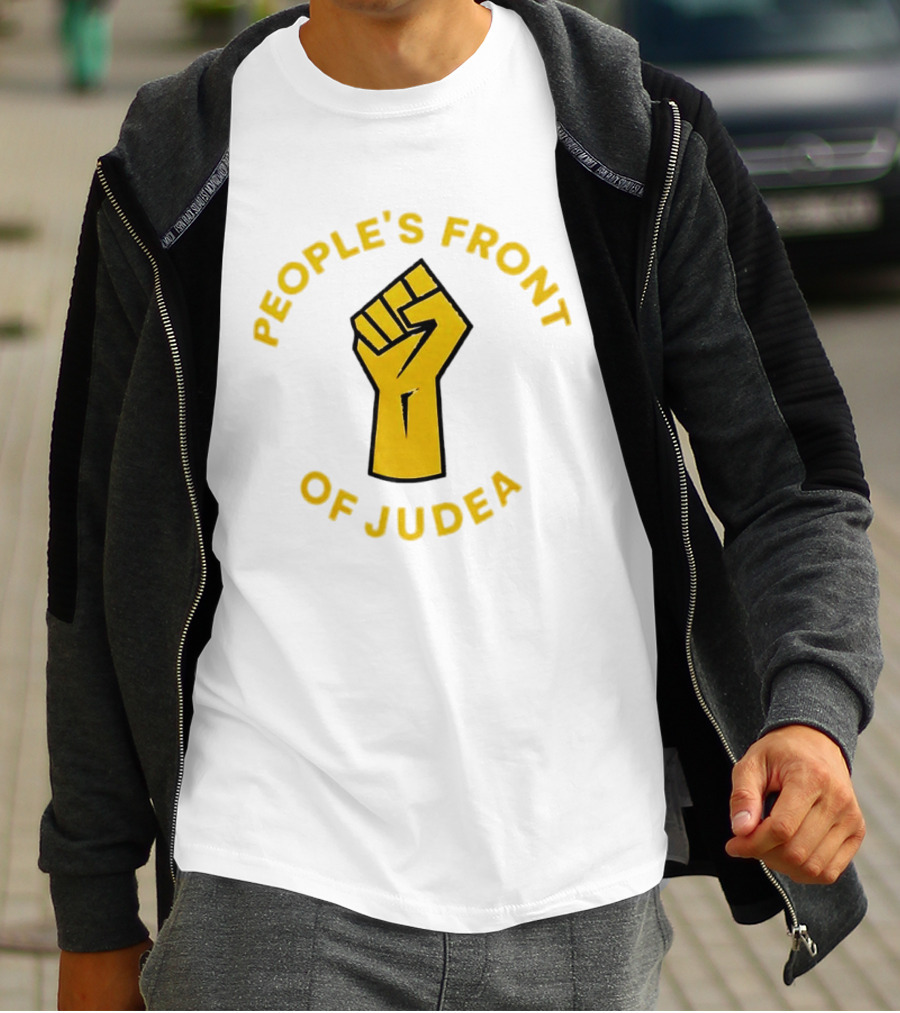 People's Front Of Judea Raised Fist T-Shirt