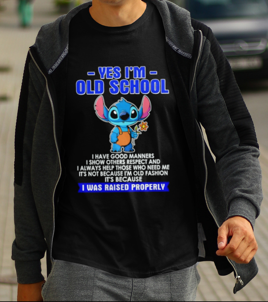 Yes I'm Old School Raised Properly Stitch Good Manners T-Shirt