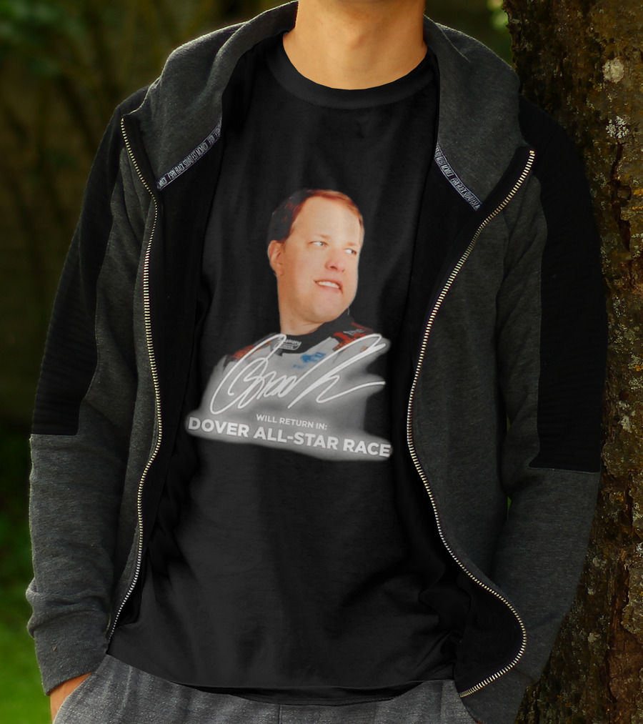 Brad Keselowski Signature Will Return Dover All Star Race T-Shirt