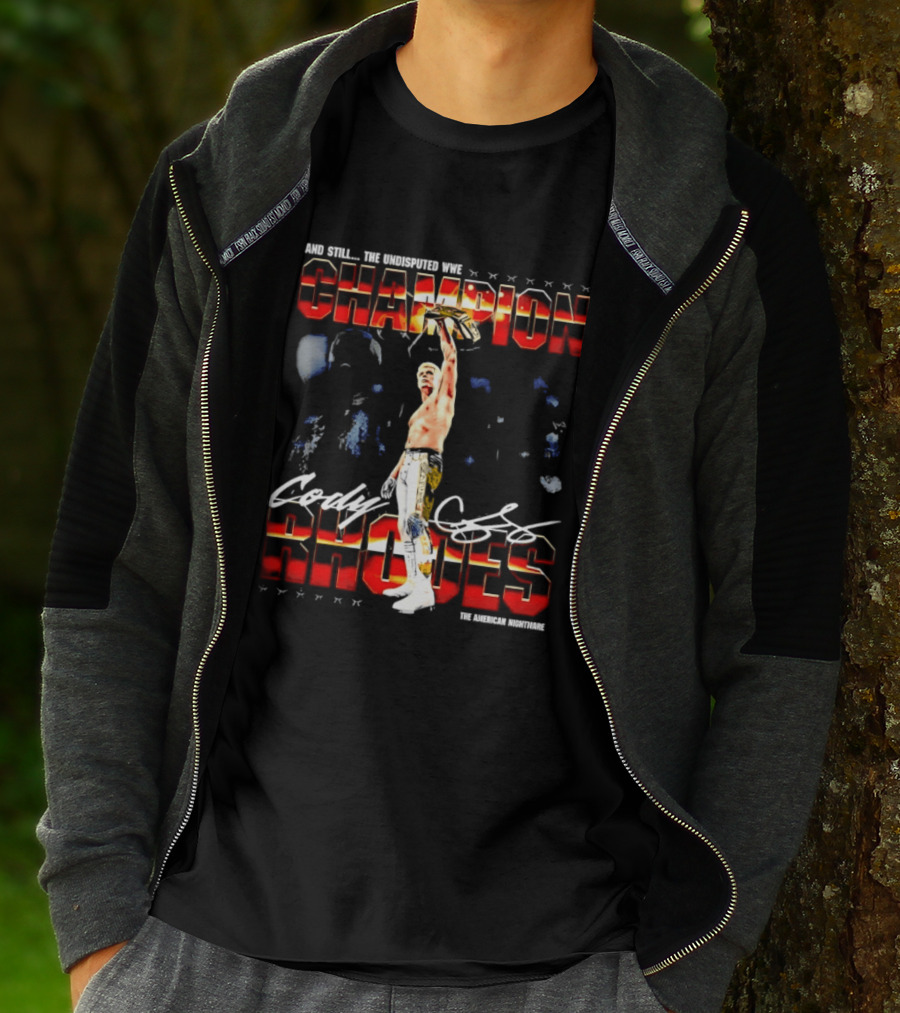 Cody Rhodes And Still The Undisputed Champion WrestleMania 42 T-Shirt