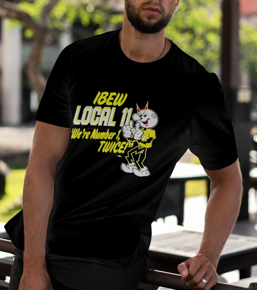 IBEW Local 11 Reddy Kilowatt We're Number 1 Twice T-Shirt