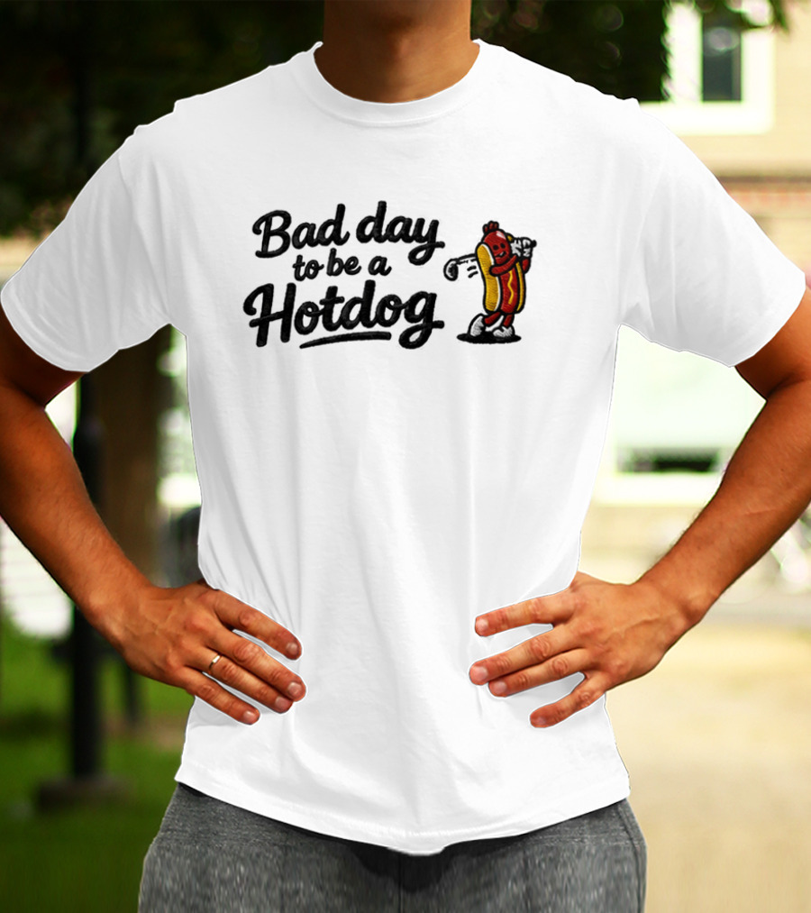 Bad Day To Be A Hotdog Funny Golf Hat 2026 T-Shirt