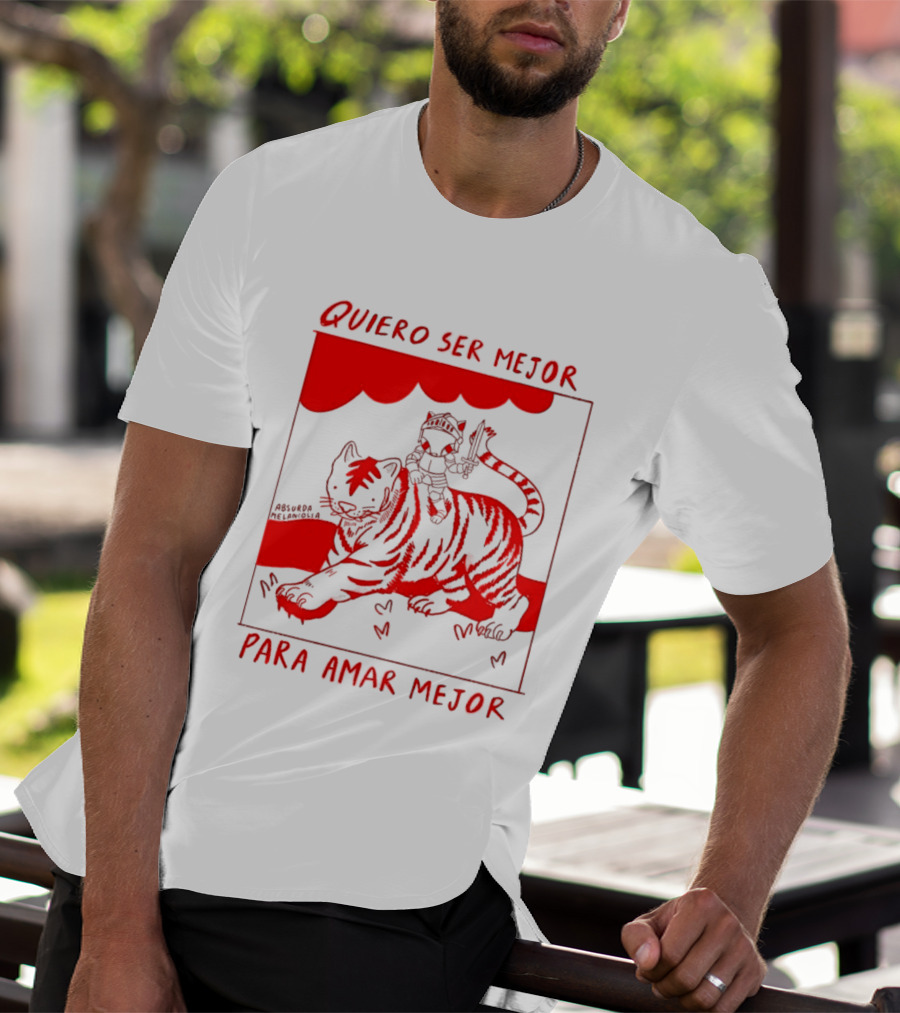 Quiero Ser Mejor Para Amar Mejor Tigre Y Gato Montando Imaginario T-Shirt