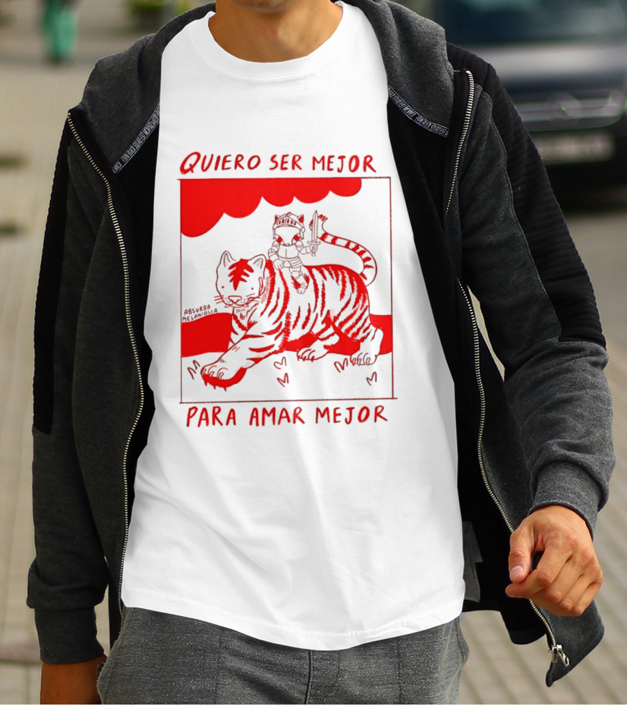 Quiero Ser Mejor Para Amar Mejor Tigre Y Gato Montando Imaginario T-Shirt