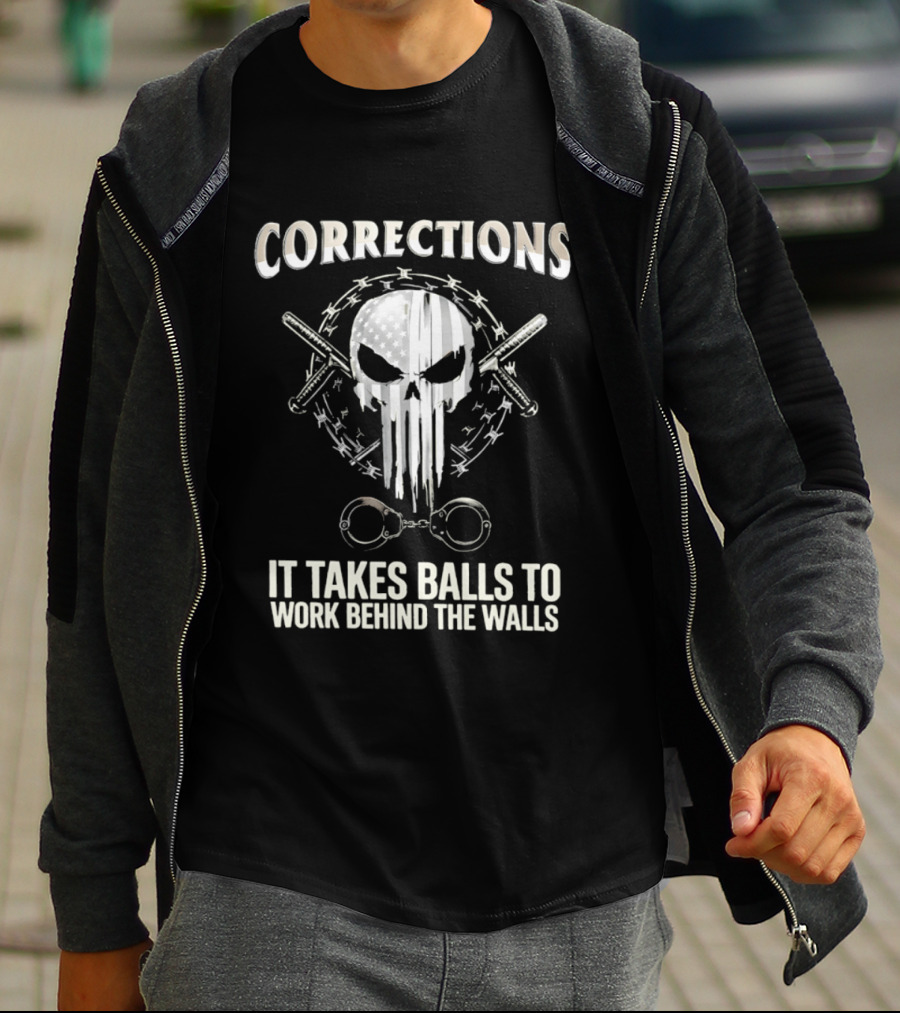 Skull With American Flag Barbed Wire And Corrections It Takes Balls To Work Behind The Walls T-Shirt