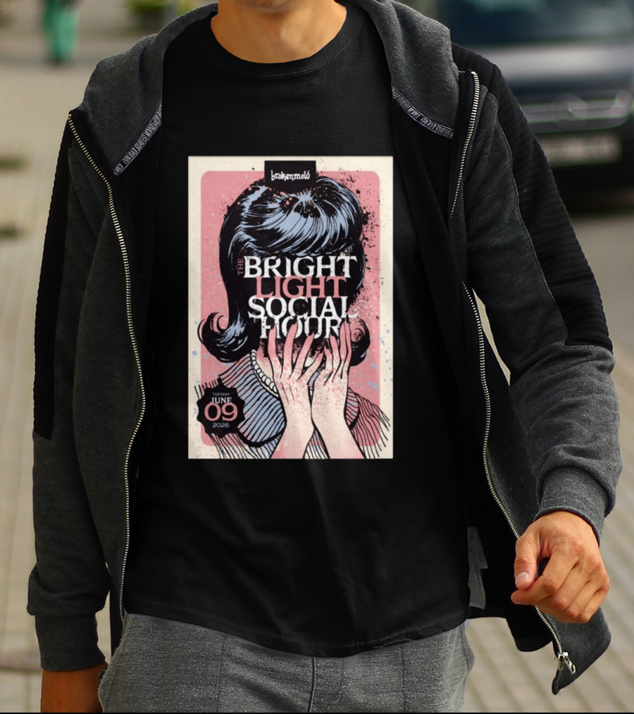 The Bright Light Social Hour Brokenmold Tuesday June 09 2026 Tampa FL T-Shirt