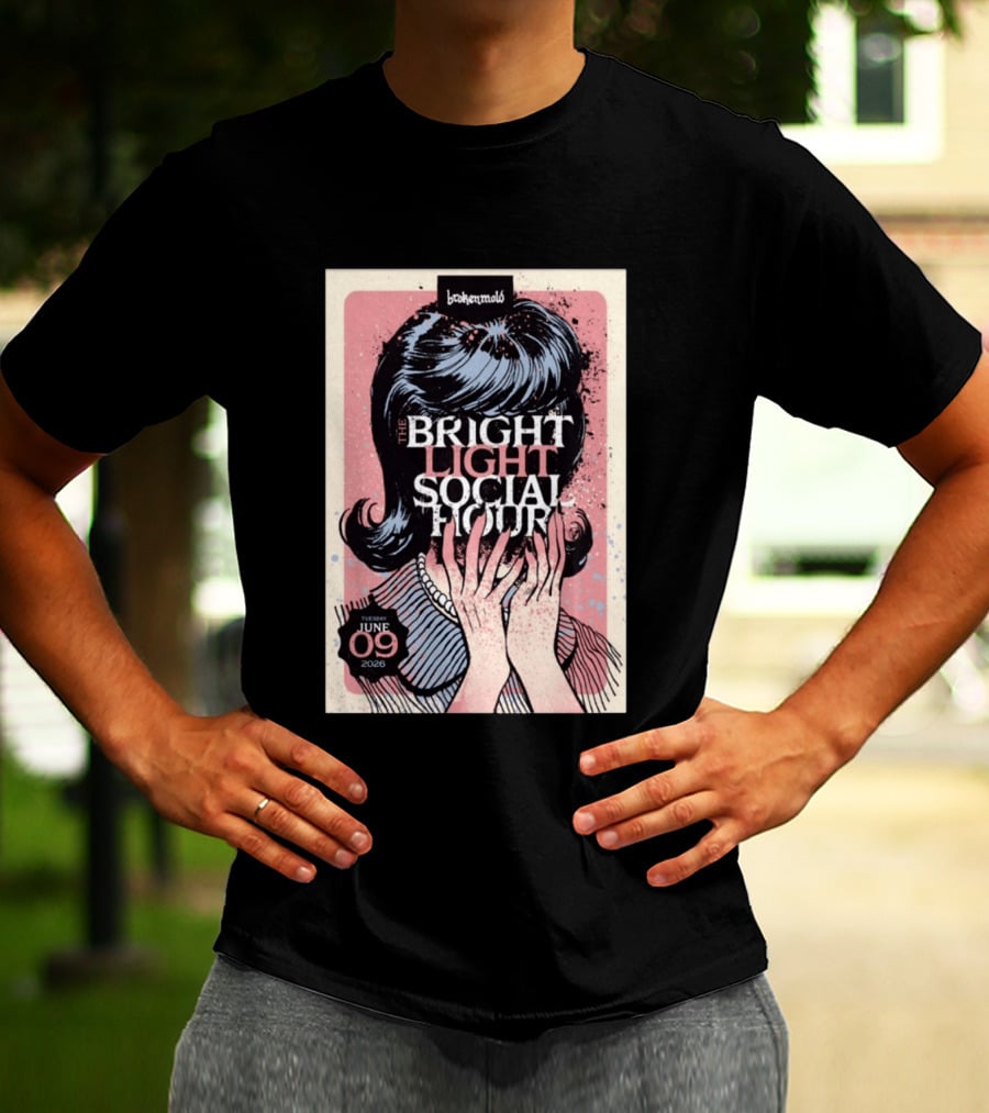 The Bright Light Social Hour Brokenmold Tuesday June 09 2026 Tampa FL T-Shirt