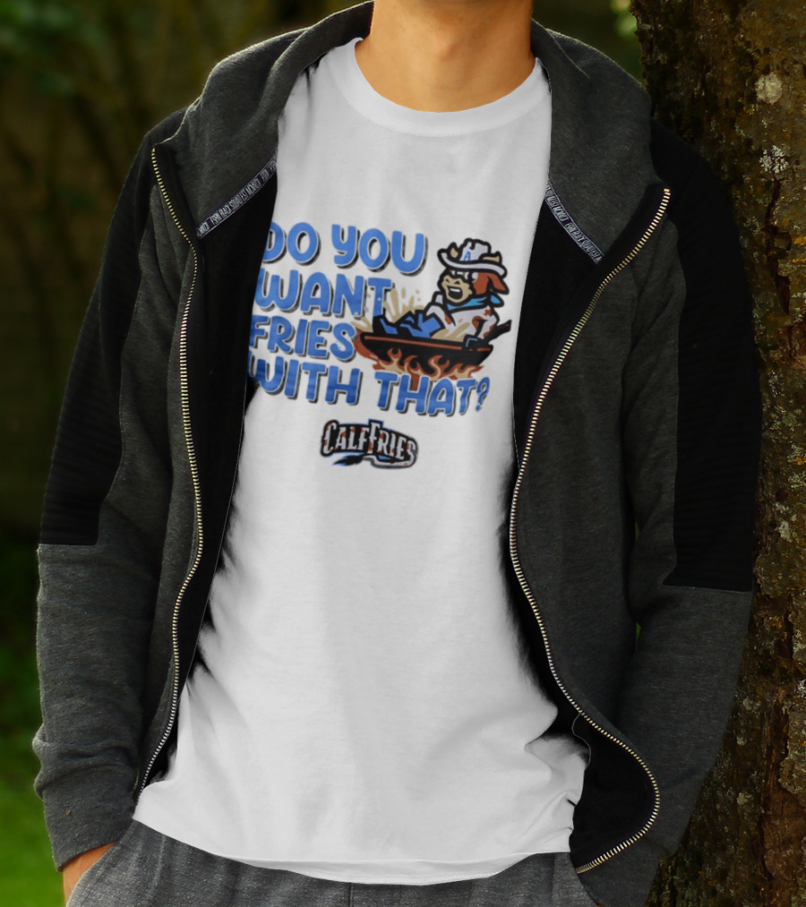 Calf Fries Do You Want Fries With That Cowpoke Frying Pan Flames T-Shirt