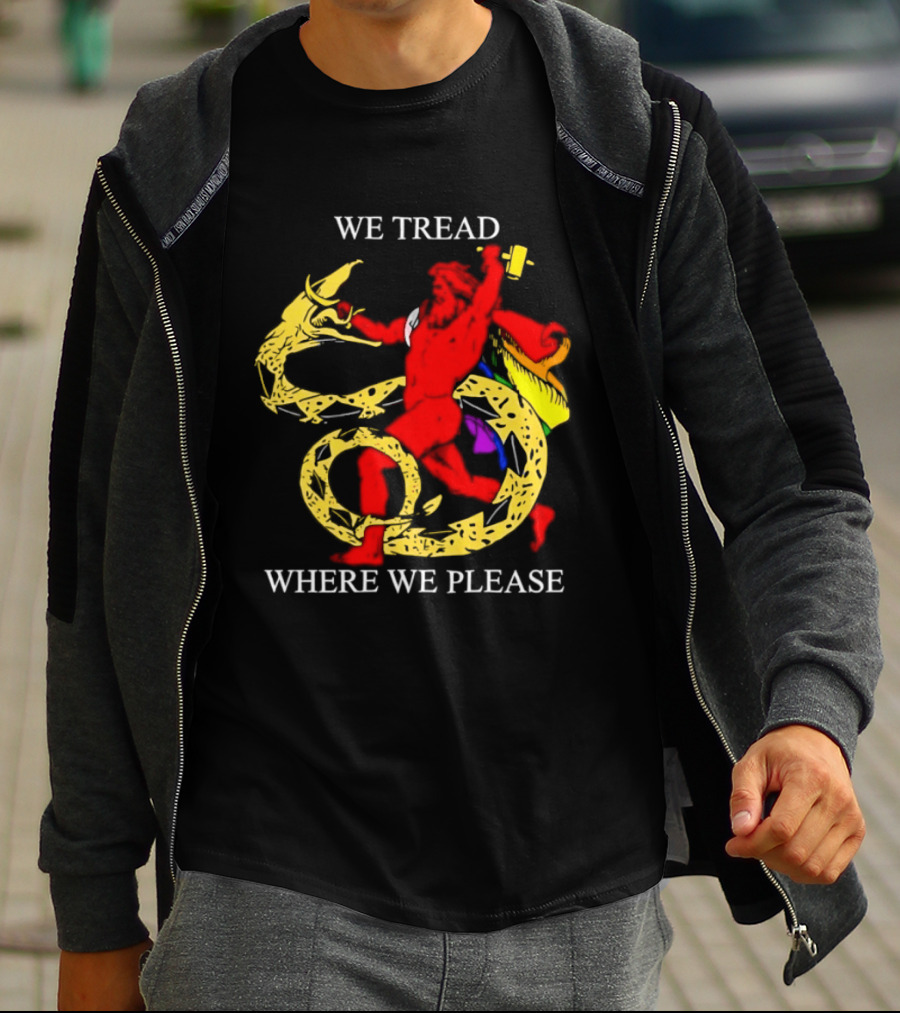 We Tread Where We Please Dragon Warrior Bold Journey T-Shirt
