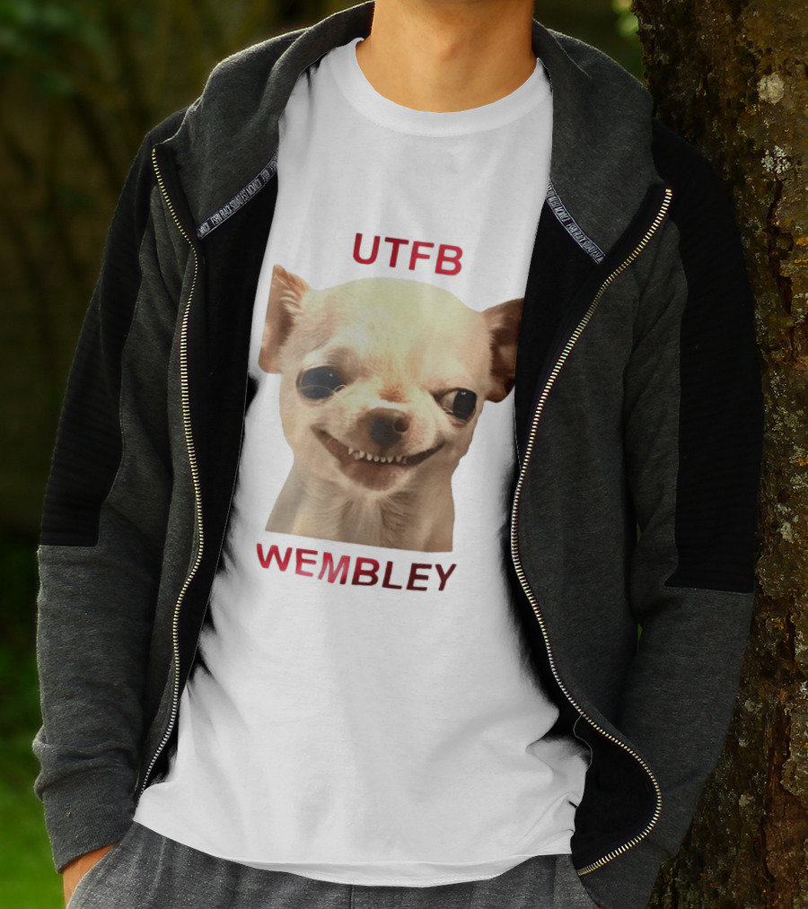 UTFB Chihuahua Dog Meme Wembley T-Shirt