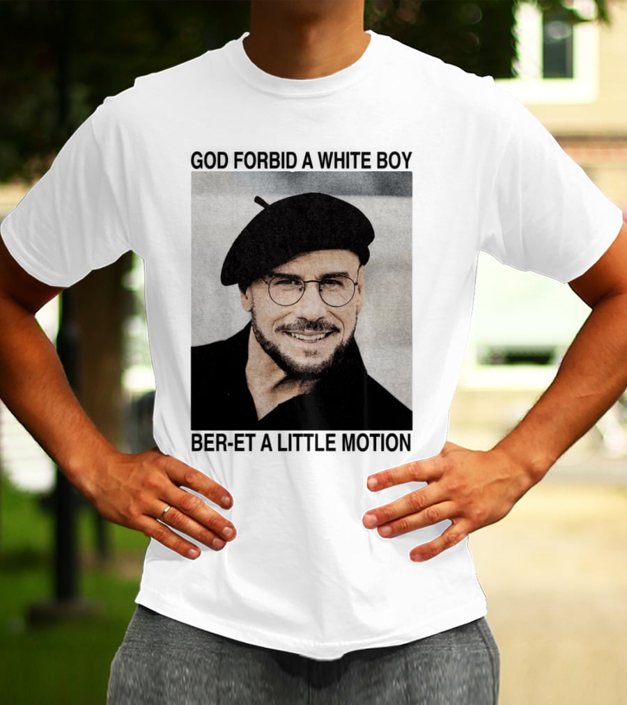 God Forbid A White Boy Beret A Little Motion Glasses Hat Smile T-Shirt