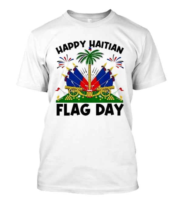 Happy Haitian Flag Day Coat Of Arms Palm Tree Cannons Fireworks Celebration T-Shirt