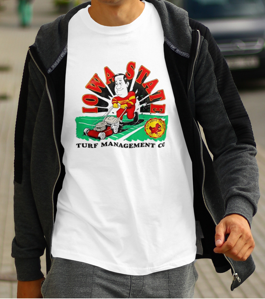 Iowa State Cyclones Turf Management Co A Cut Above The Rest T-Shirt