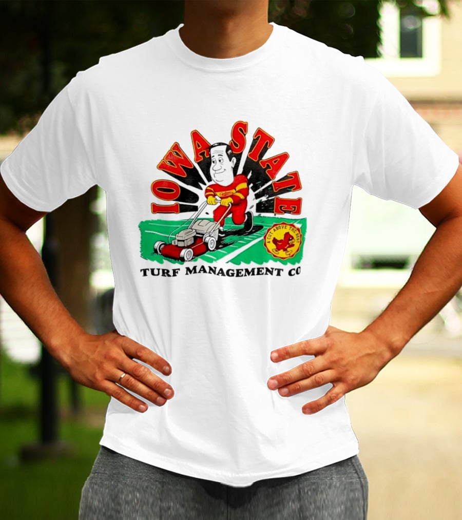 Iowa State Cyclones Turf Management Co A Cut Above The Rest T-Shirt