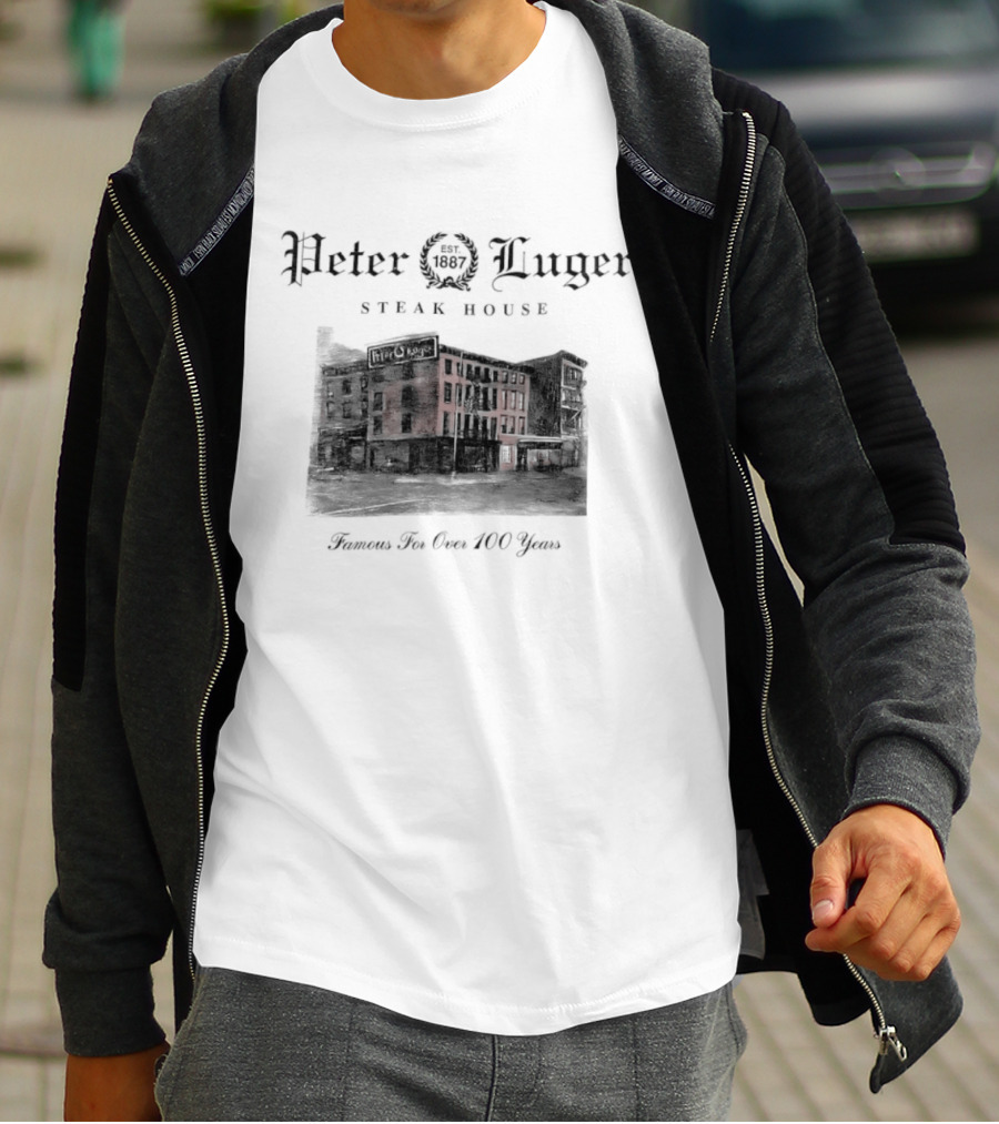 Peter Luger Steak House 1887 Famous For Over 100 Years T-Shirt