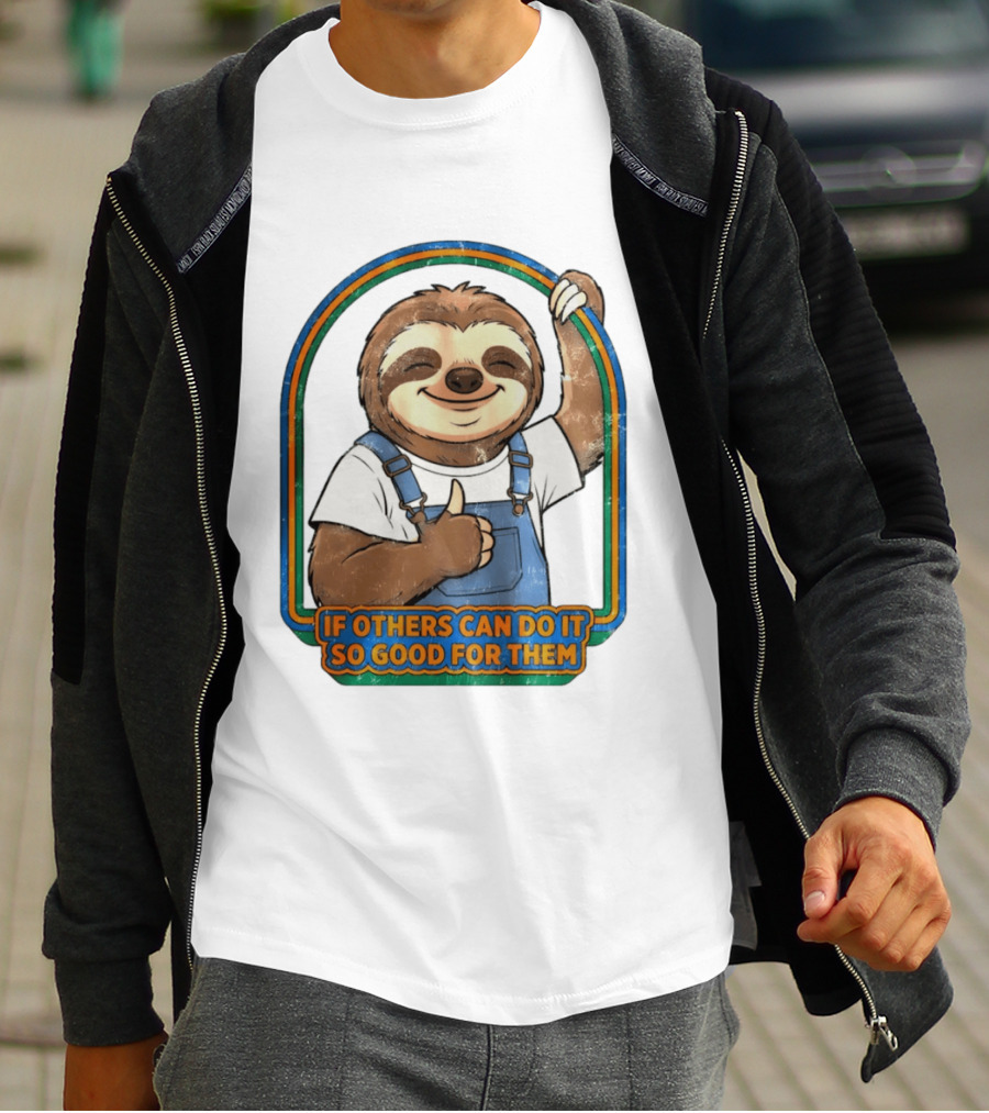 Sloth If Others Can Do It So Good For Them Rainbow Retro Vibes T-Shirt