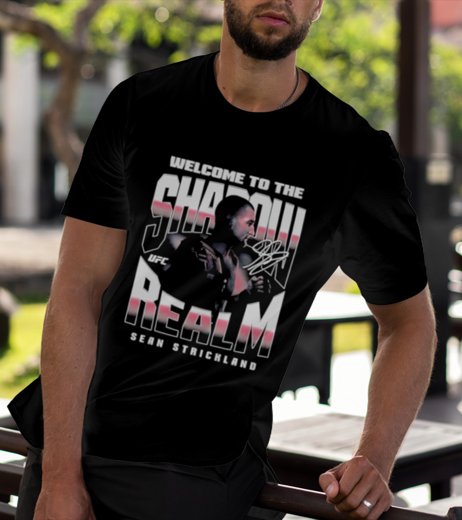 Welcome To The Shadow Realm Sean Strickland UFC T-Shirt