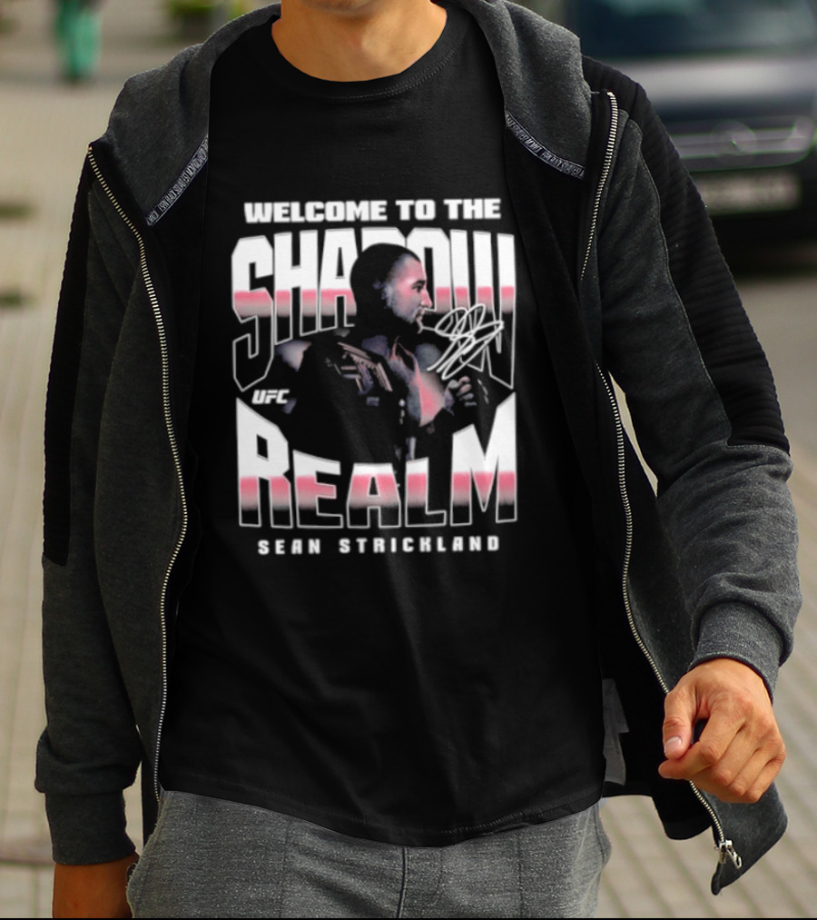Welcome To The Shadow Realm Sean Strickland UFC T-Shirt