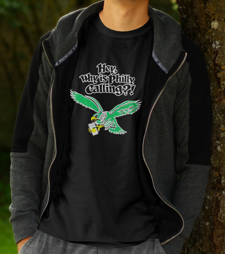 Hey Why Is Philly Calling Eagles Winged T-Shirt