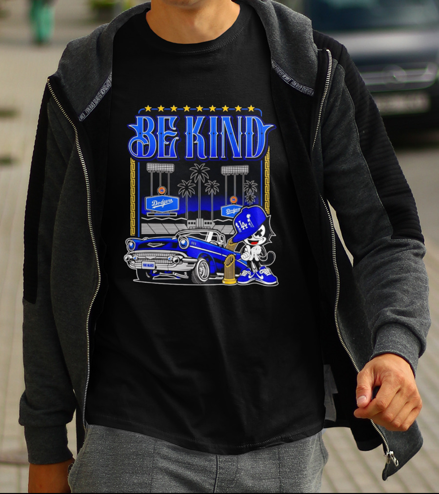 Be Kind Los Angeles Dodgers LA 76 Free Baser Vintage Car Felix T-Shirt