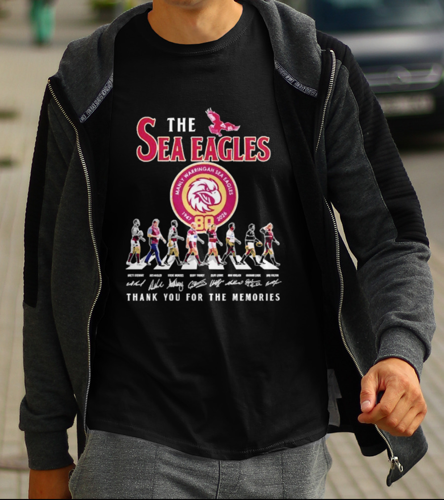 The Sea Eagles 1947 2026 Thank You For The Memories Manly Warringah Sea Eagles 80 Players Signatures T-Shirt