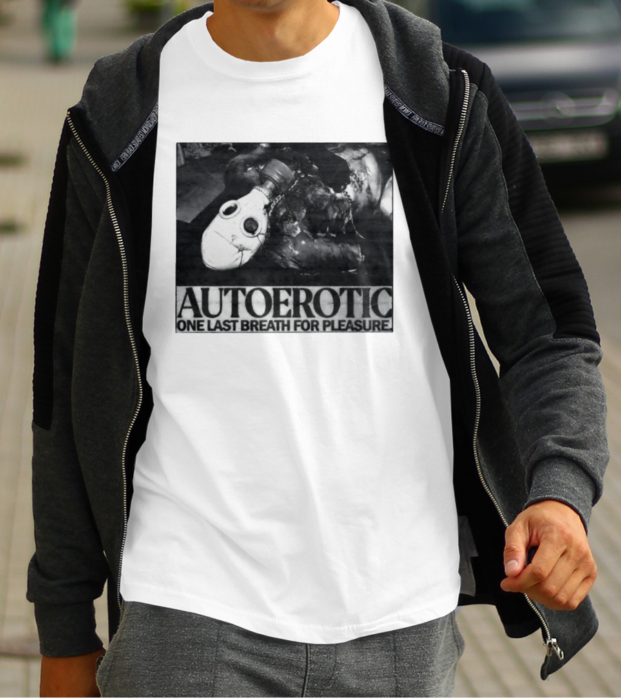 Autoerotic Gas Mask One Last Breath For Pleasure T-Shirt