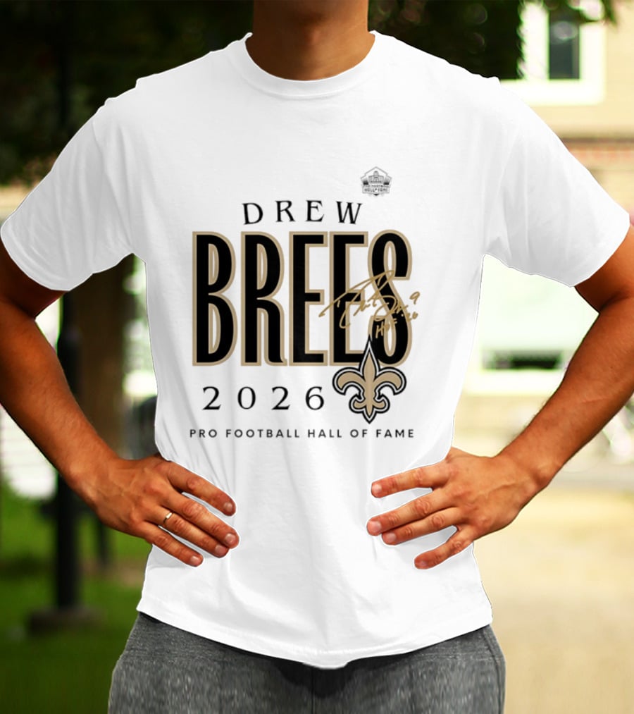 Drew Brees 2026 New Orleans Saints Pro Football Hall Of Fame T-Shirt