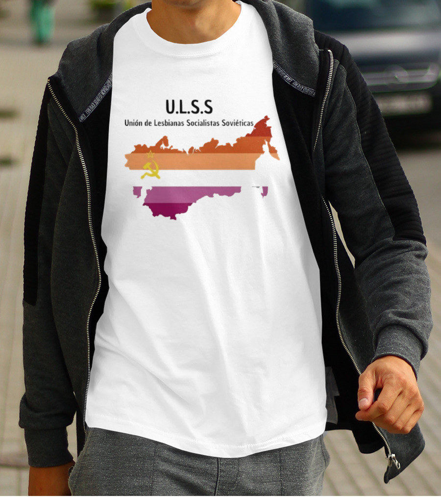U.L.S.S. Unión De Lesbianas Socialistas Soviéticas Hammer And Sickle Soviet Union Map T-Shirt