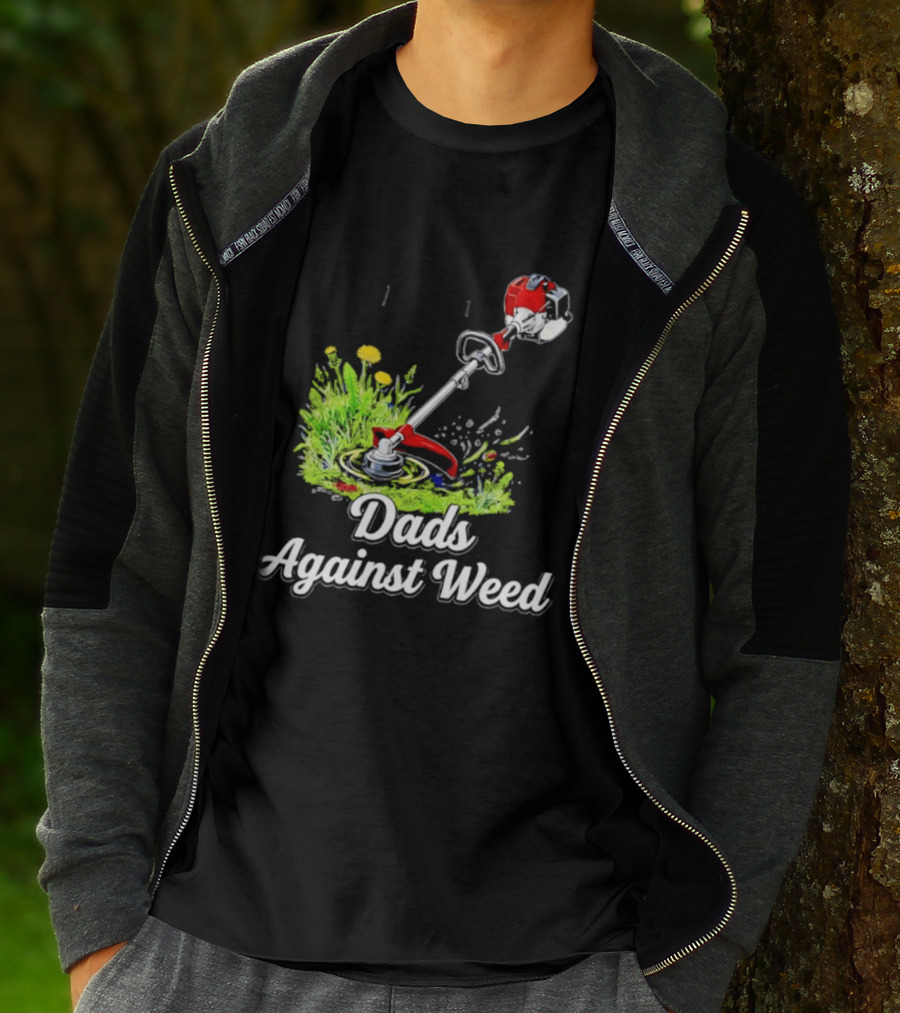 Dads Against Weed Lawn Trimmer Humor Gardening Fatherhood T-Shirt
