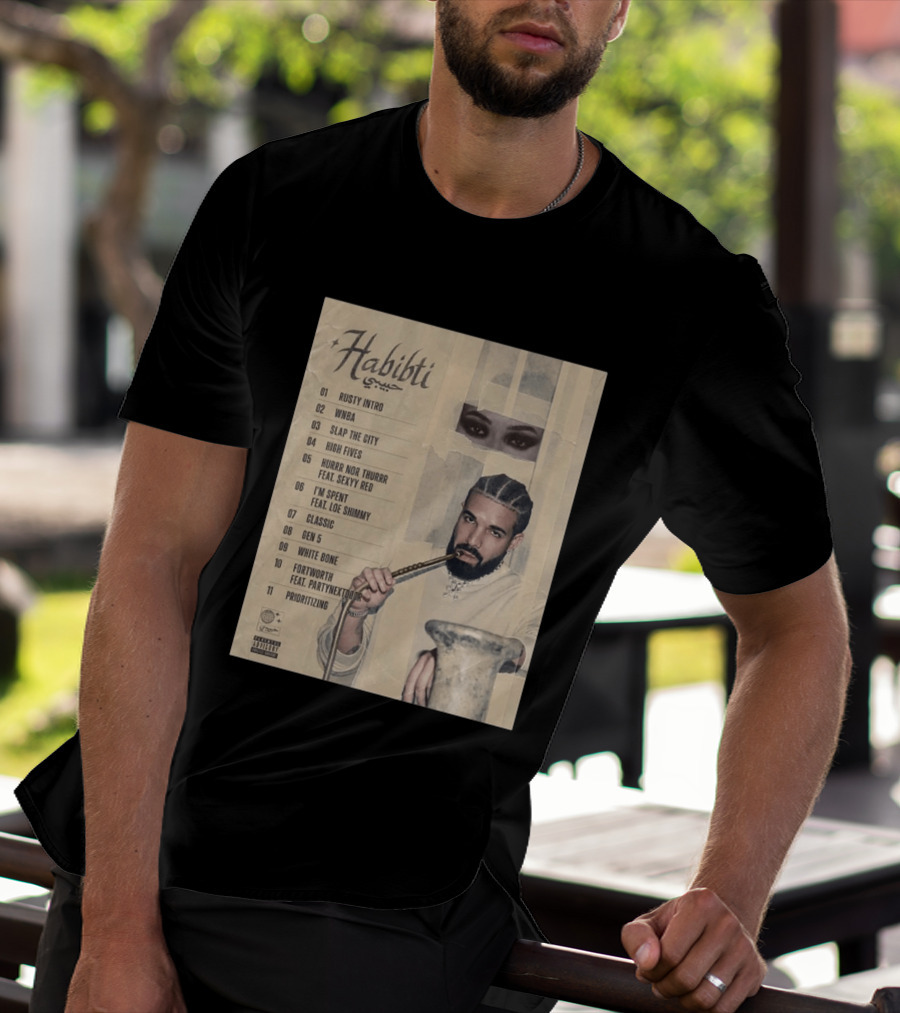 Drake Habibti Tracklist Rusty Intro Sexy Red Loe Shimmy PartyNextDoor T-Shirt