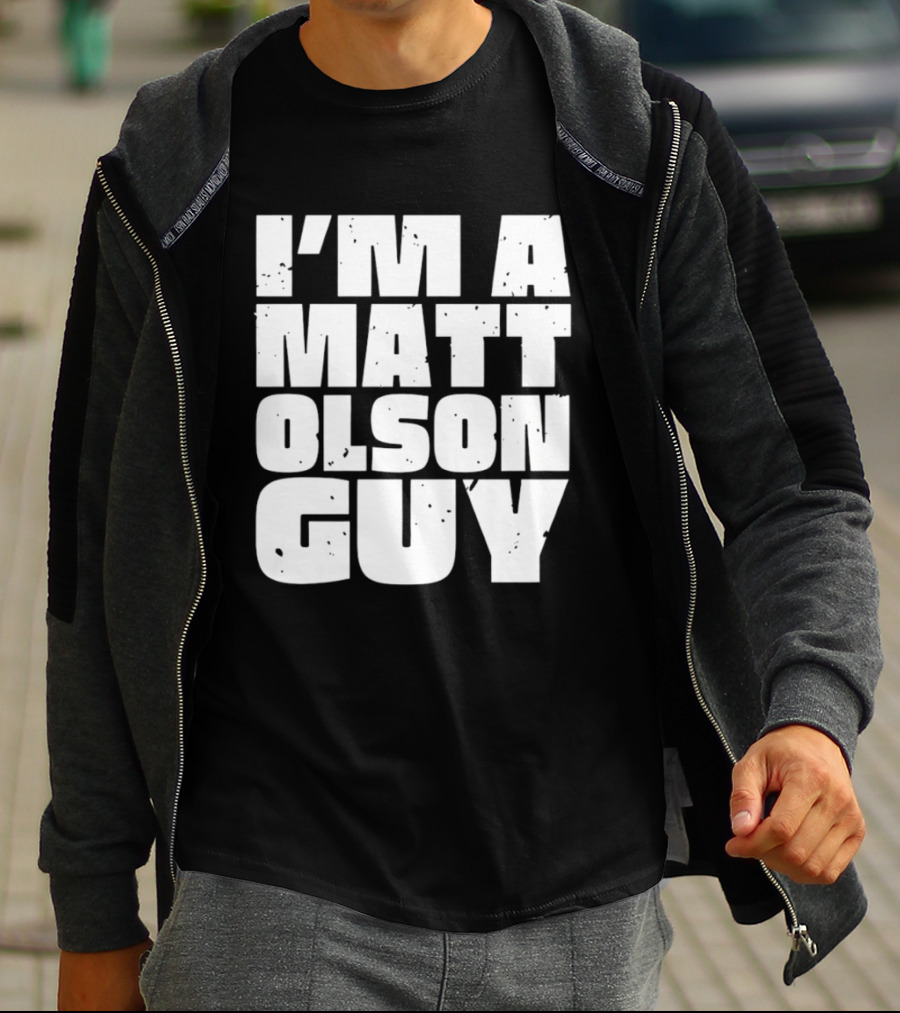 I'm A Matt Olson Guy Sports Fan T-Shirt
