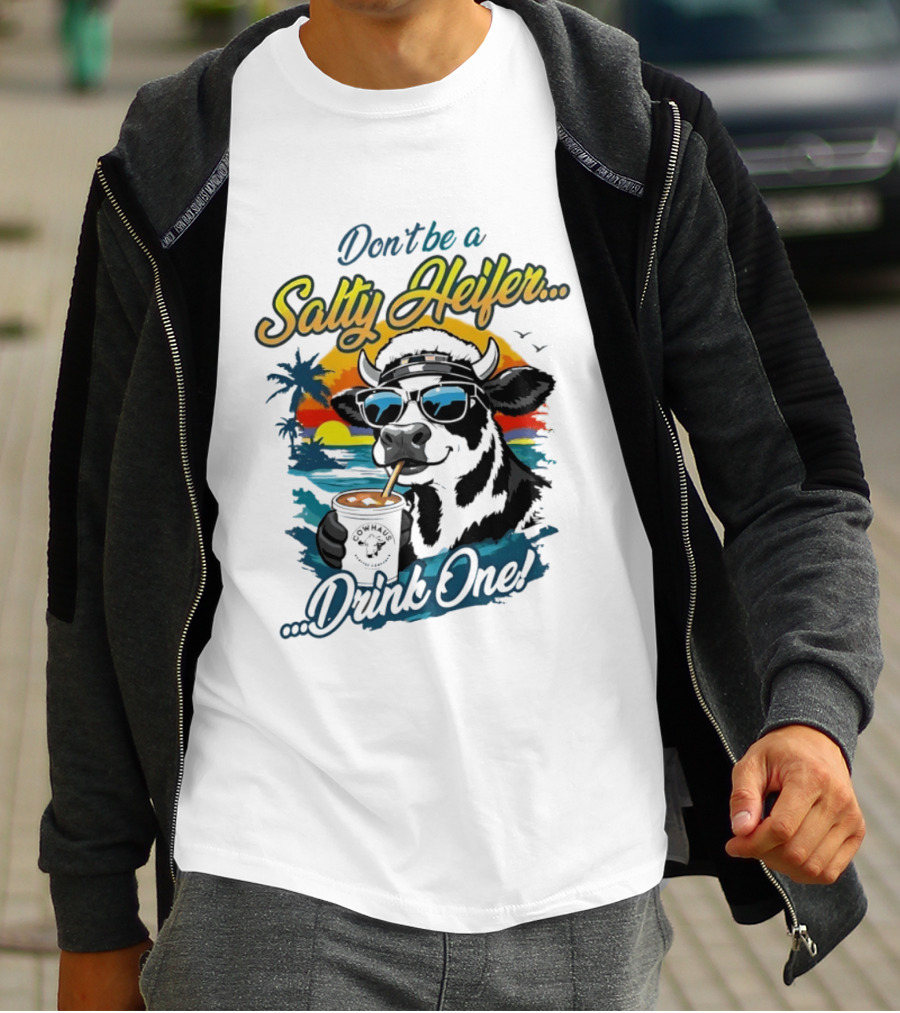 Don't Be A Salty Heifer Drink One Cow Tropical Sunset Beach T-Shirt