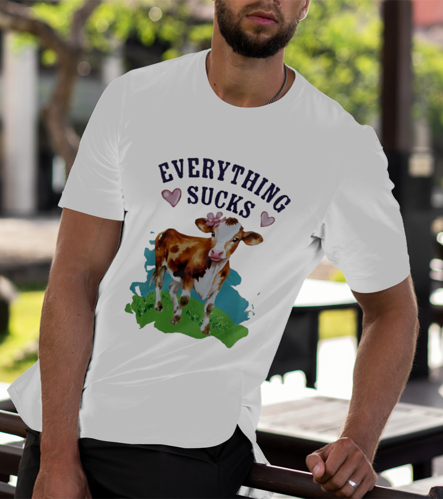 Everything Sucks Cow With Hearts T-Shirt