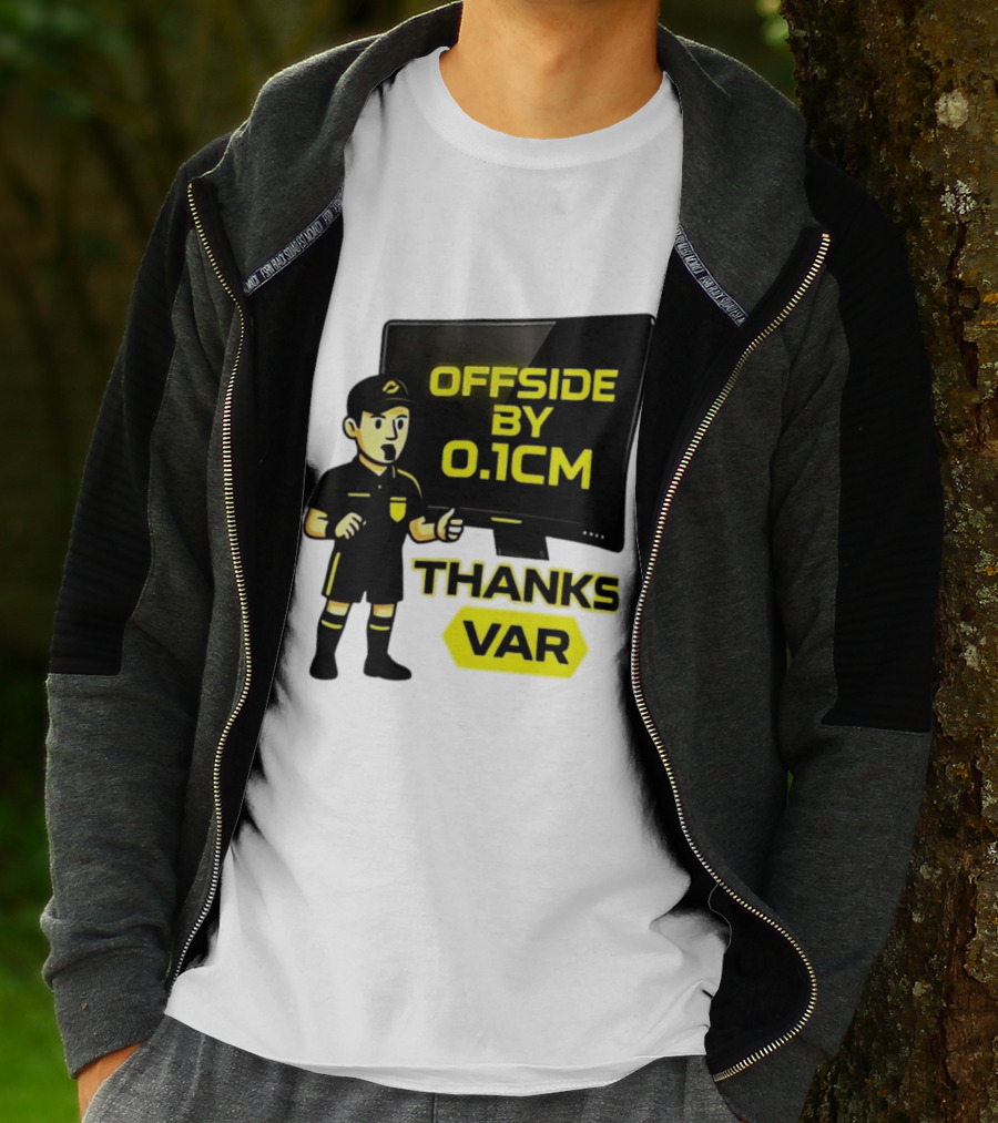 Offside By 0.1cm Thanks VAR T-Shirt