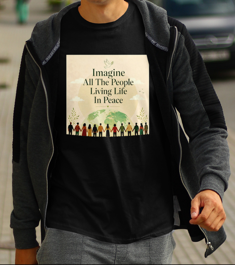 Imagine All The People Living Life In Peace Dove Earth Unity T-Shirt