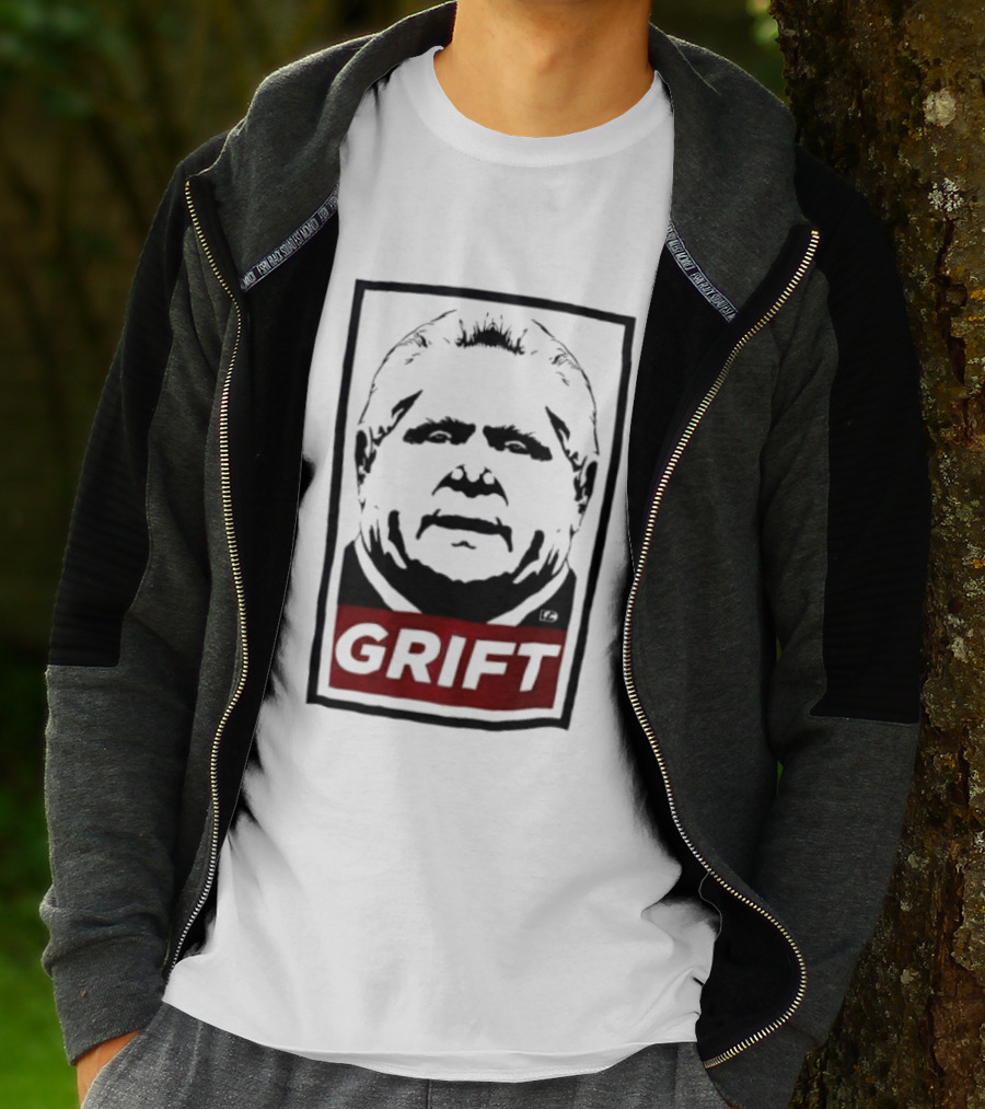 Doug Ford Grift Anti Corruption Political Protest T-Shirt