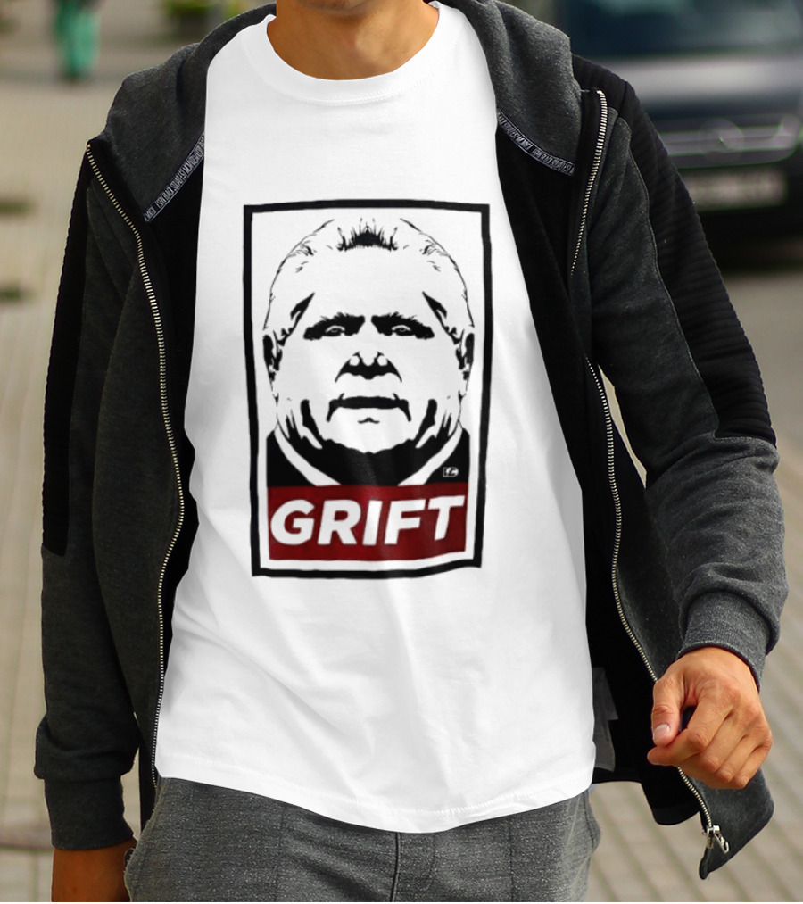 Doug Ford Grift Anti Corruption Political Protest T-Shirt