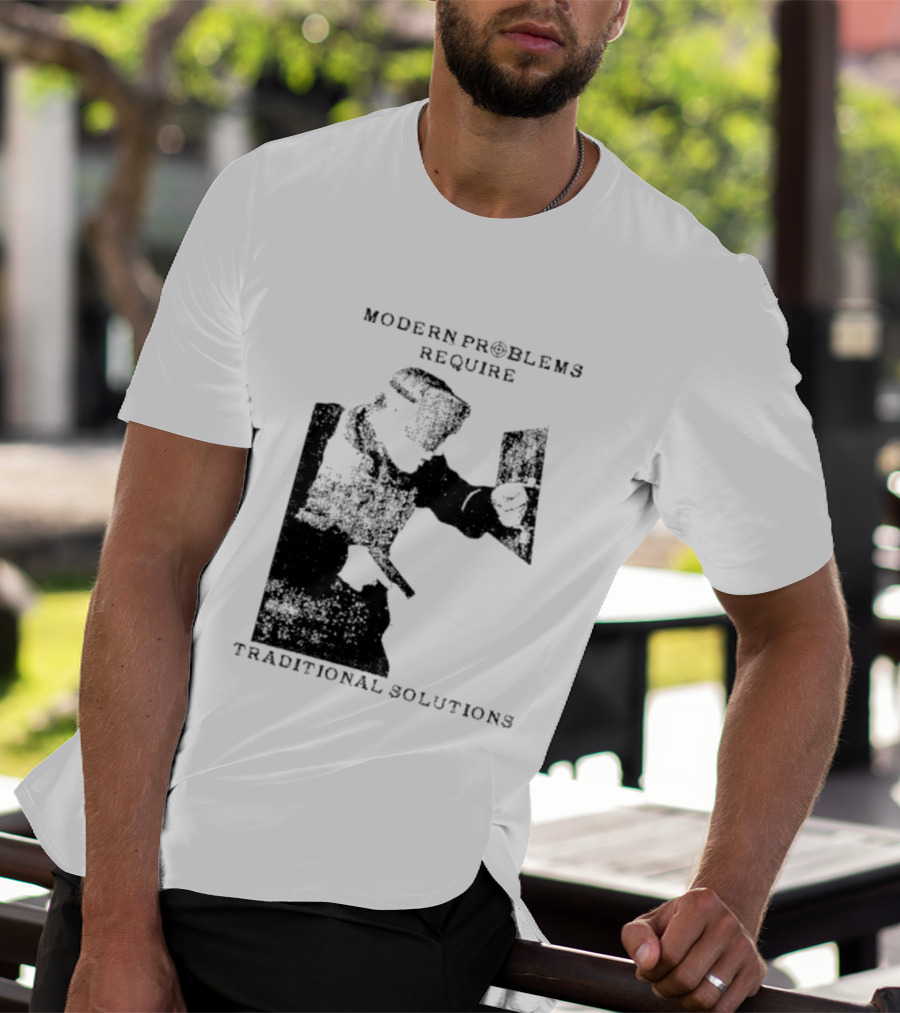 Modern Problems Require Traditional Solutions Nostalgic Warrior T-Shirt