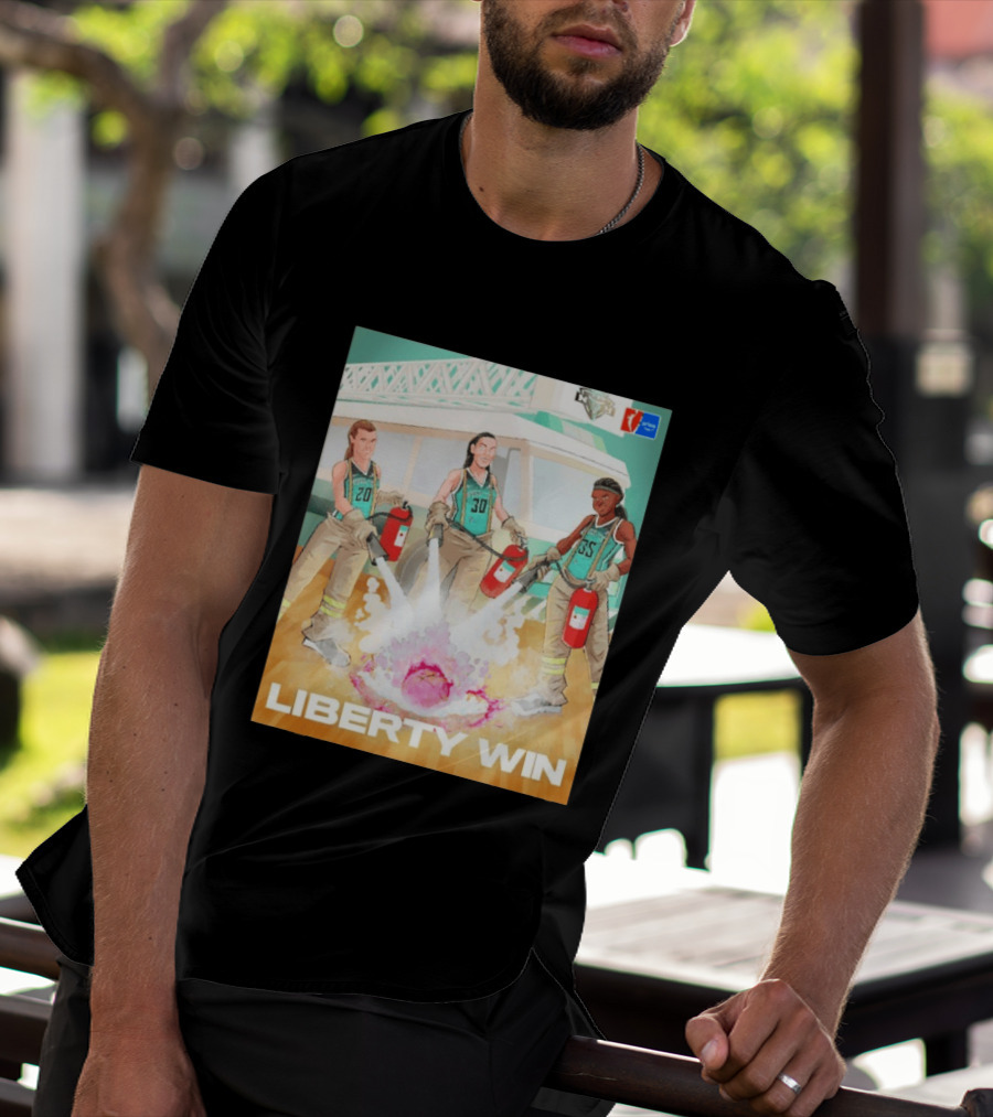 Liberty Win New York Liberty Extinguish Portland Fire Opening Night WNBA T-Shirt