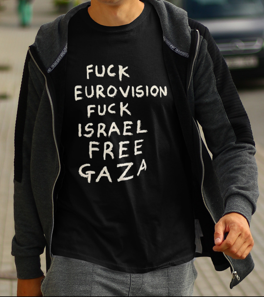 Fuck Eurovision Fuck Israel Free Gaza T-Shirt