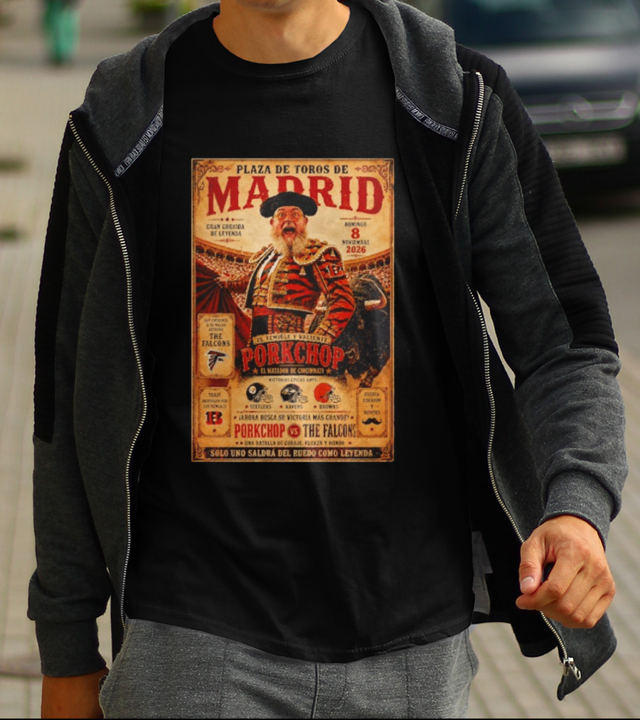 Plaza De Toros De Madrid Porkchop El Matador De Cincinnati Vs Falcons Browns Steelers Chiefs Legendary Battle T-Shirt
