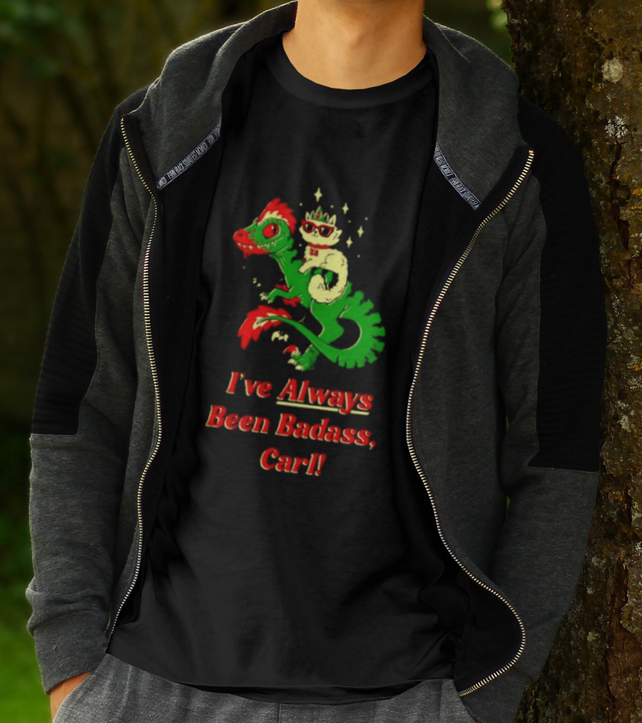 Princess Cat Riding Velociraptor Mongo I've Always Been Badass Carl T-Shirt