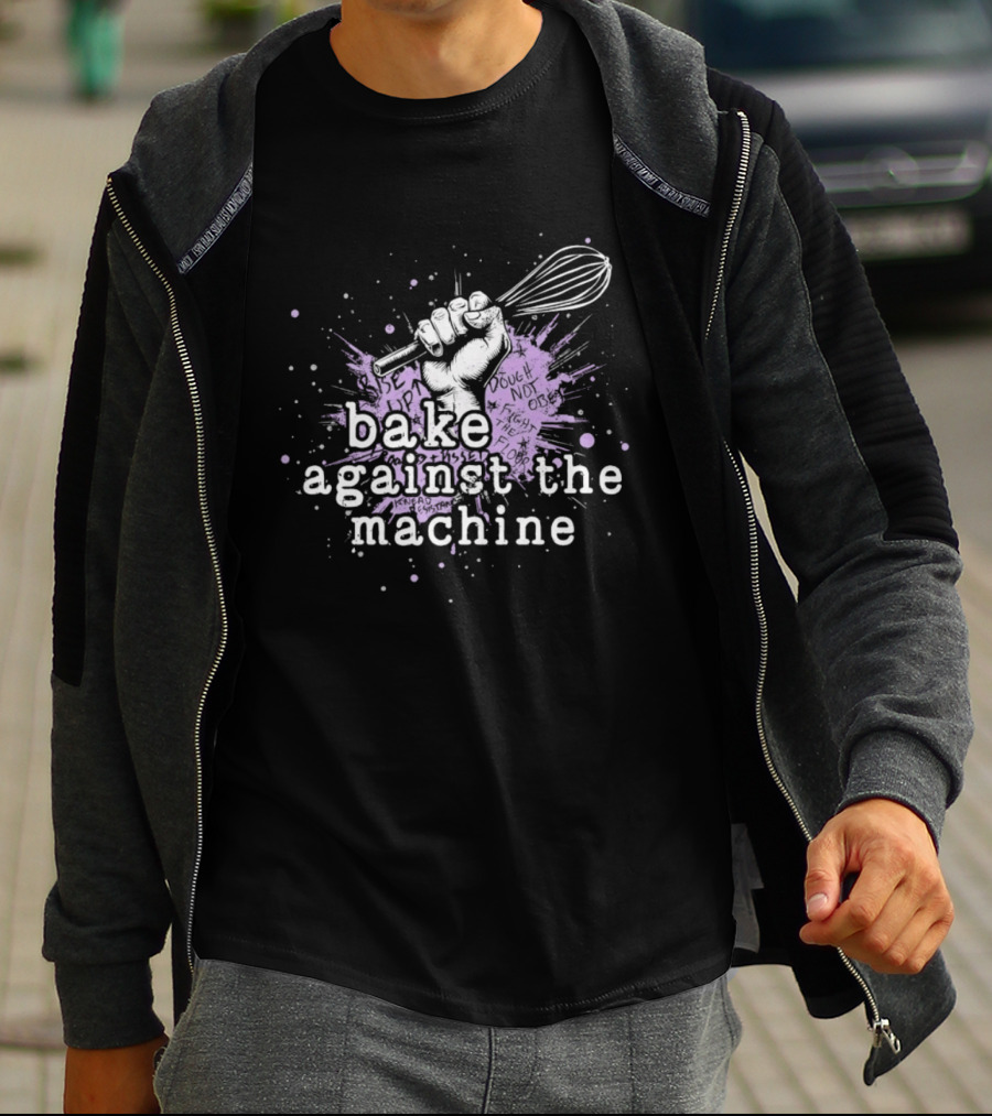 Bake Against The Machine Fist Whisk Revolution T-Shirt