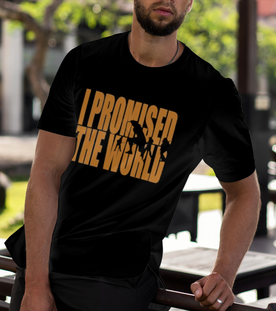 I Promised The World Shadow 2026 T-Shirt