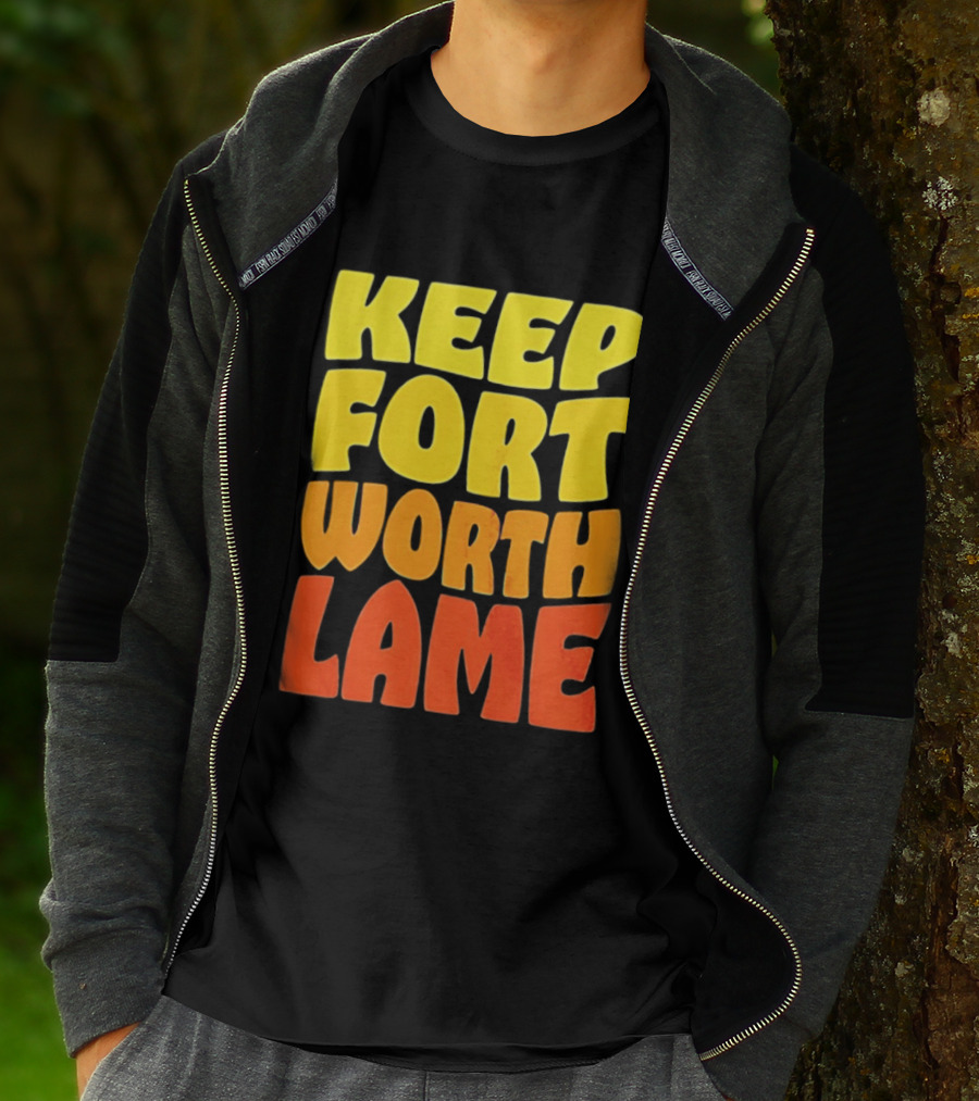 Keep Fort Worth Lame Retro Colorful T-Shirt