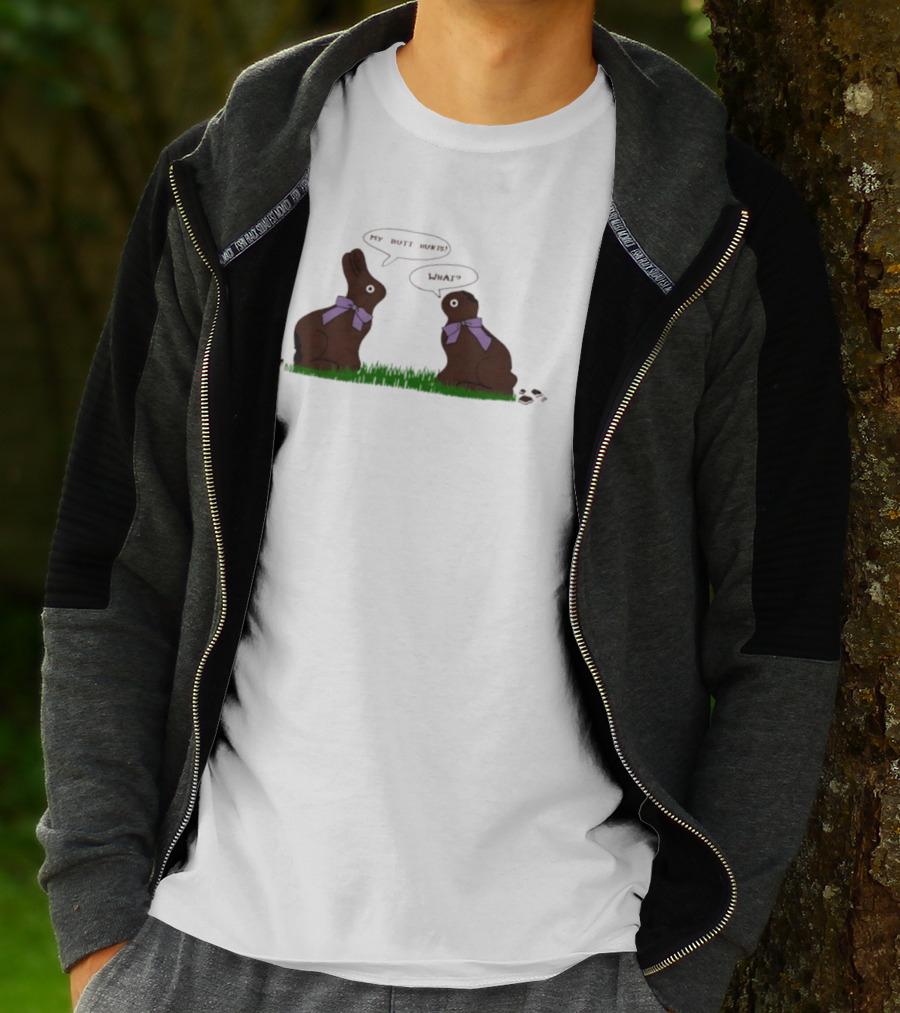 Rabbit Chocolate My Butt Hurts What Easter Humor T-Shirt