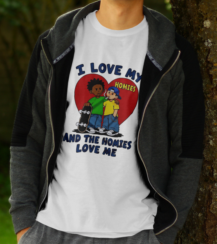 I Love My Homies Heart Skateboard Friends And The Homies Love Me T-Shirt