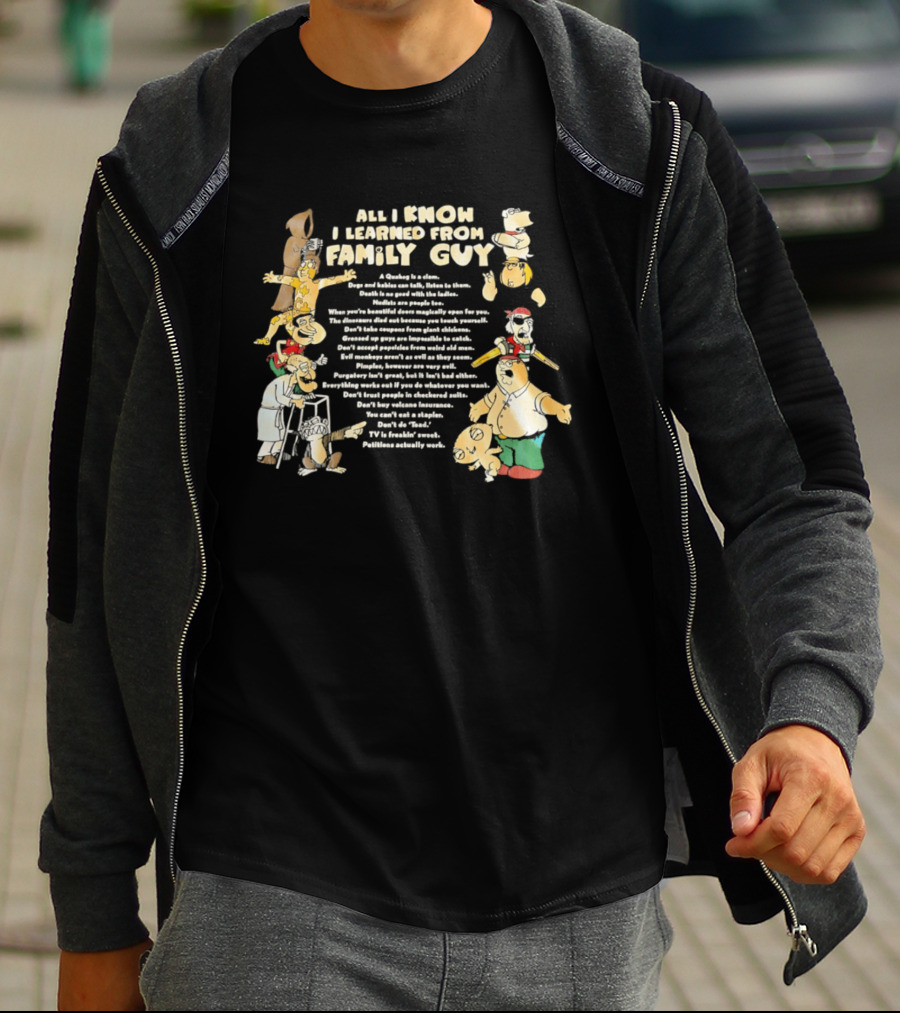 All I Know I Learned From Family Guy Cartoon Characters Lessons And Quotes T-Shirt