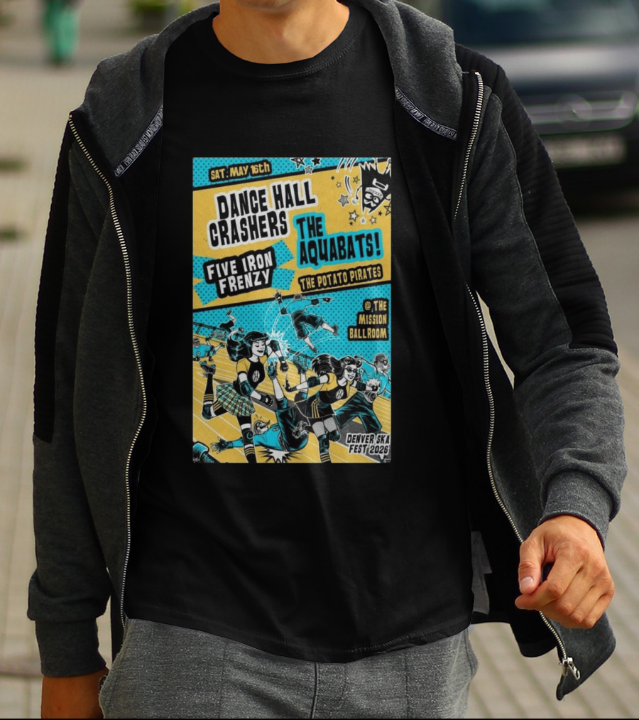 Dance Hall Crashers The Aquabats Five Iron Frenzy The Potato Pirates May 16 2026 Denver Mission Ballroom Denver Ska Fest T-Shirt